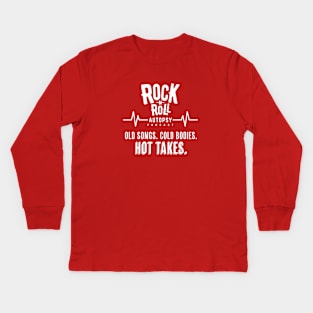 Rock-n-Roll Autopsy Hot Takes Kids Long Sleeve T-Shirt